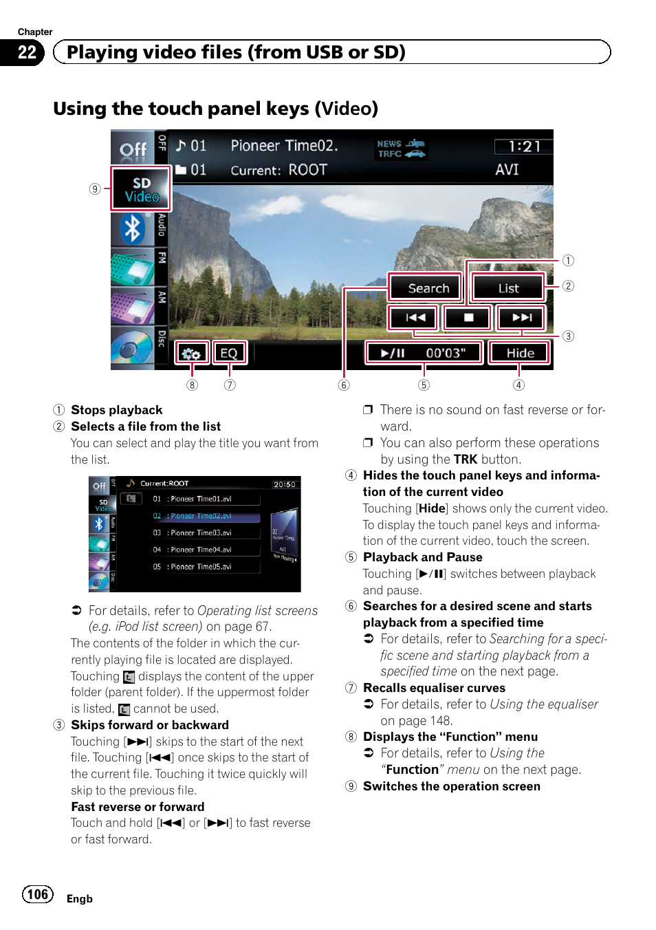 Using the touch panel keys (video), Using the touch panel, Keys | 22 playing video files (from usb or sd) | Pioneer AVIC-F920BT User Manual | Page 106 / 200