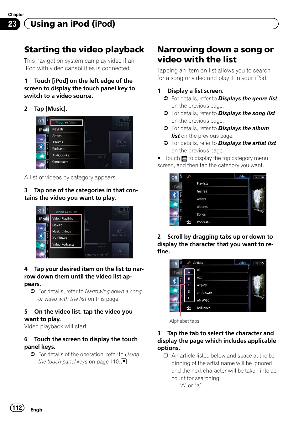 Starting the video playback, Narrowing down a song or video with the, List | Narrowing down a song or video with the list, 23 using an ipod (ipod) | Pioneer AVIC-F920BT User Manual | Page 112 / 200