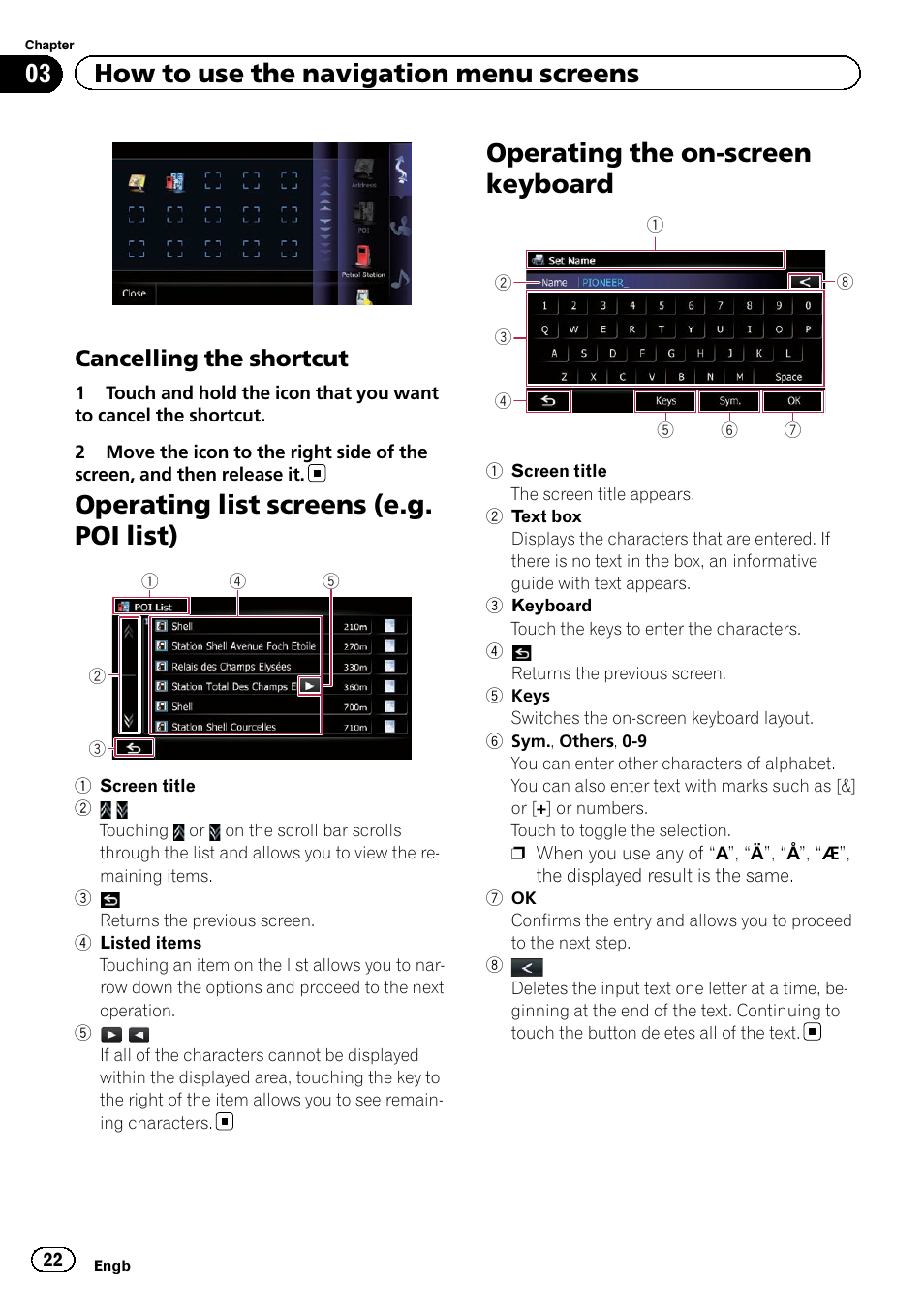 Cancelling the shortcut 22, Operating list screens (e.g. poi list), Operating the on-screen keyboard | 03 how to use the navigation menu screens, Cancelling the shortcut | Pioneer AVIC-F920BT User Manual | Page 22 / 200