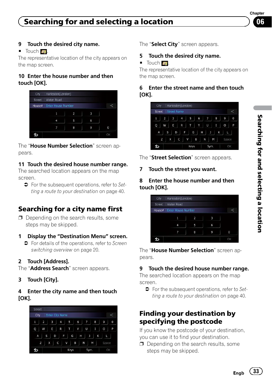 Searching for a city name first 33, Finding your destination by specifying, The postcode | Searching for and selecting a location, Searching for a city name first | Pioneer AVIC-F920BT User Manual | Page 33 / 200