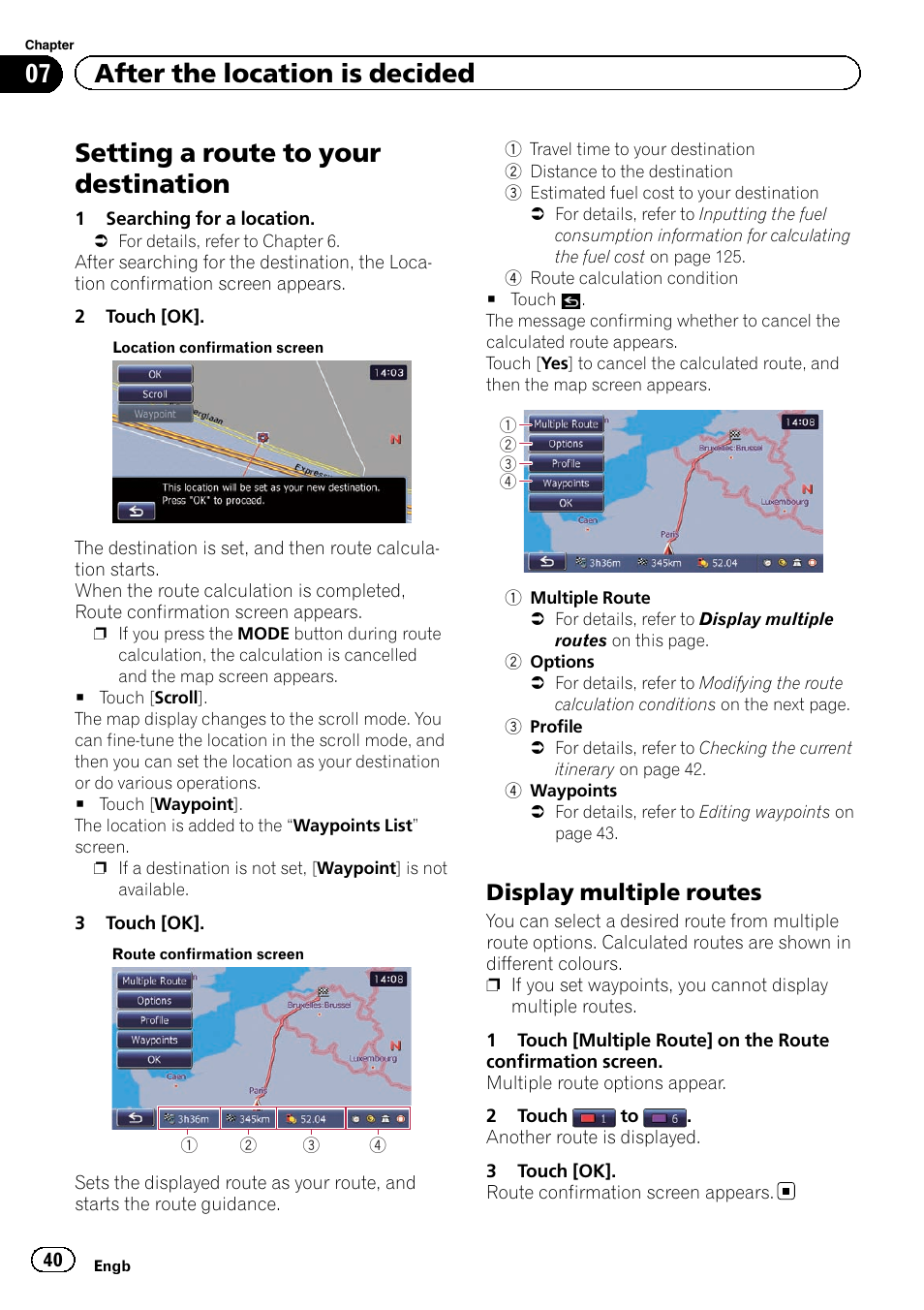 Display multiple routes 40, Setting a route to, Setting a route to your destination | 07 after the location is decided, Display multiple routes | Pioneer AVIC-F920BT User Manual | Page 40 / 200