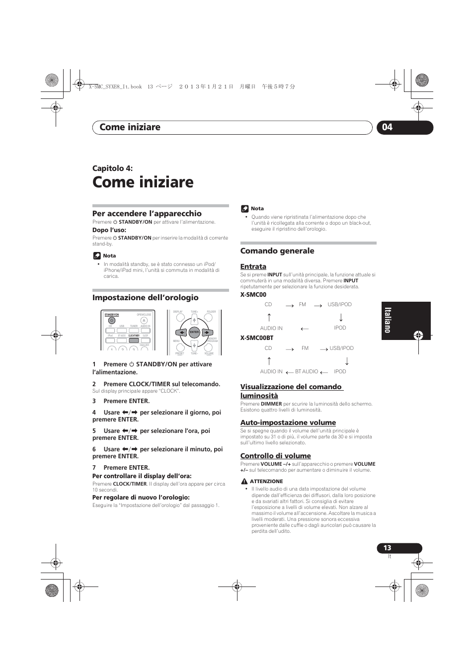 04 come iniziare, Per accendere l’apparecchio, Impostazione dell’orologio | Comando generale, Entrata, Visualizzazione del comando luminosità, Auto-impostazione volume, Controllo di volume, Come iniziare, Come iniziare 04 | Pioneer X-SMC00 User Manual | Page 121 / 256
