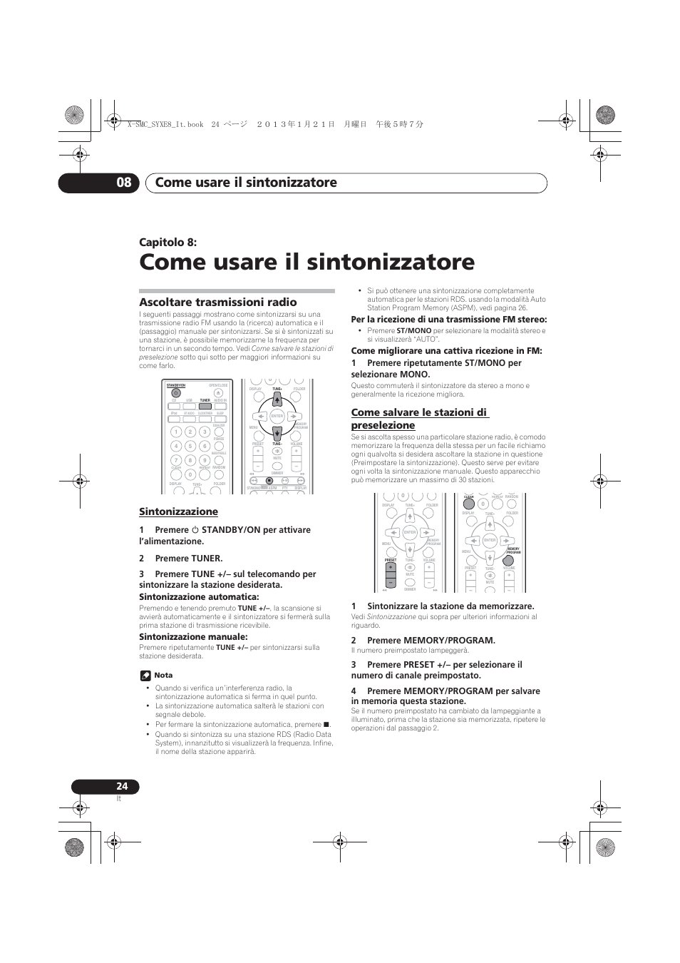 08 come usare il sintonizzatore, Ascoltare trasmissioni radio, Sintonizzazione | Come salvare le stazioni di preselezione, Come usare il sintonizzatore, Come usare il sintonizzatore 08, Capitolo 8, Sintonizzazione manuale, Per la ricezione di una trasmissione fm stereo | Pioneer X-SMC00 User Manual | Page 132 / 256