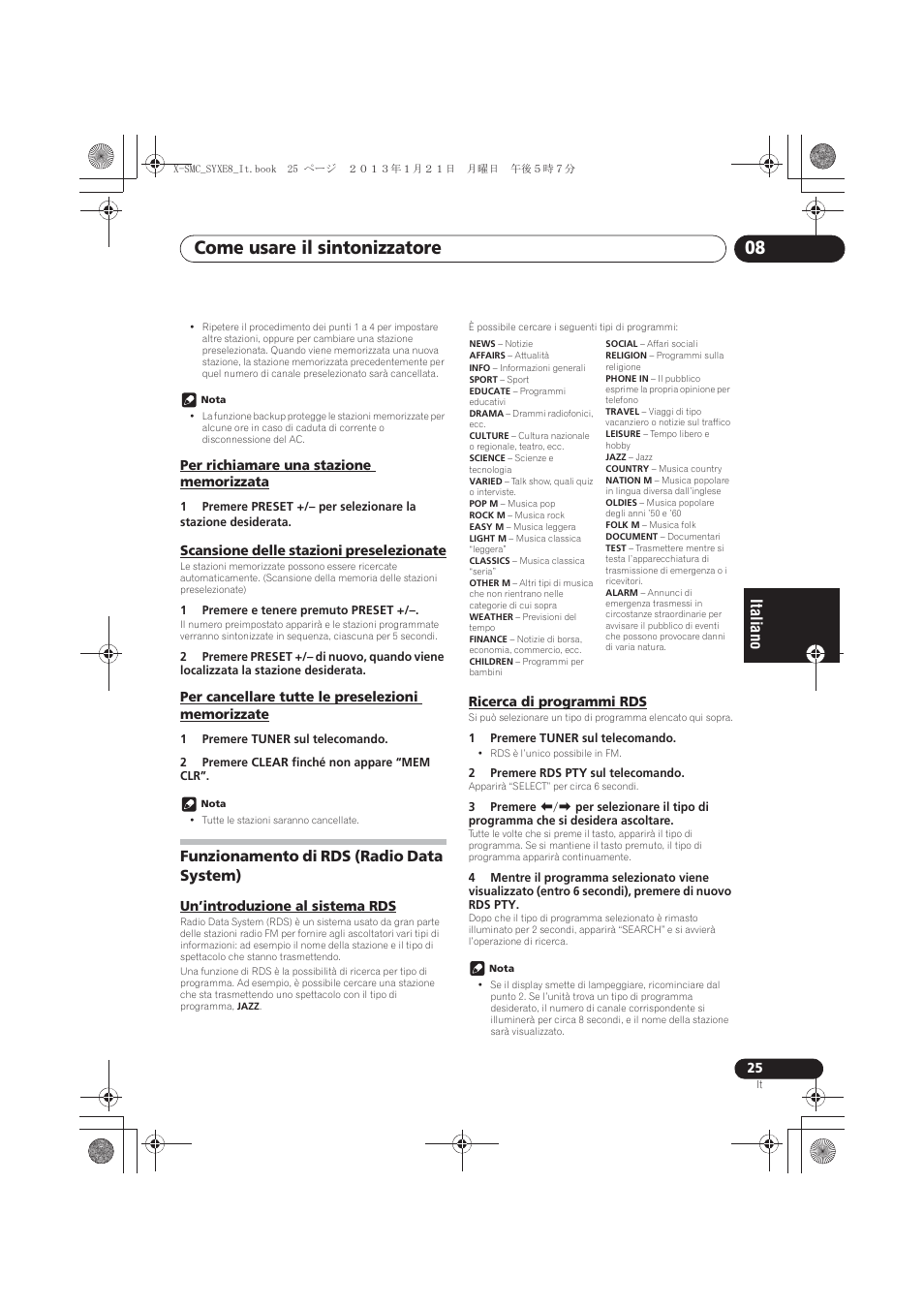 Per richiamare una stazione memorizzata, Scansione delle stazioni preselezionate, Per cancellare tutte le preselezioni memorizzate | Funzionamento di rds (radio data system), Un’introduzione al sistema rds, Ricerca di programmi rds, Come usare il sintonizzatore 08 | Pioneer X-SMC00 User Manual | Page 133 / 256