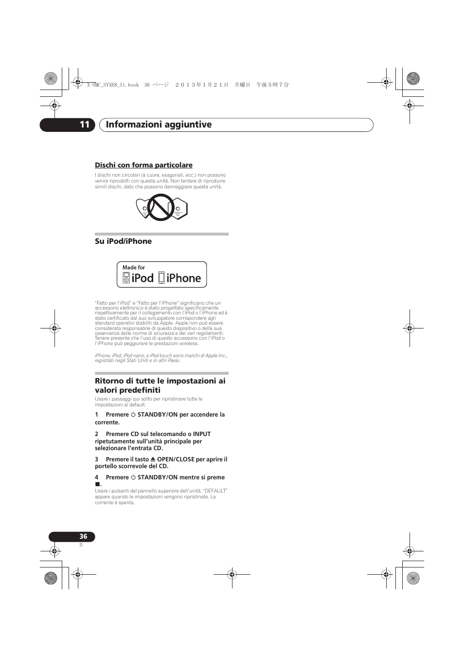 Dischi con forma particolare, Su ipod/iphone, Ritorno di tutte le impostazioni ai valori | Predefiniti, Informazioni aggiuntive 11 | Pioneer X-SMC00 User Manual | Page 144 / 256