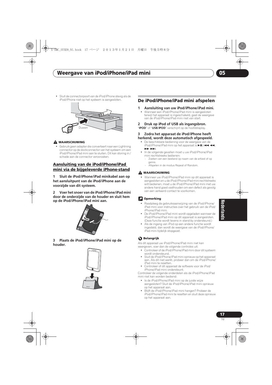 Aansluiting van de ipod/iphone/ipad mini via de, Bijgeleverde iphone-stand, De ipod/iphone/ipad mini afspelen | Weergave van ipod/iphone/ipad mini 05 | Pioneer X-SMC00 User Manual | Page 161 / 256