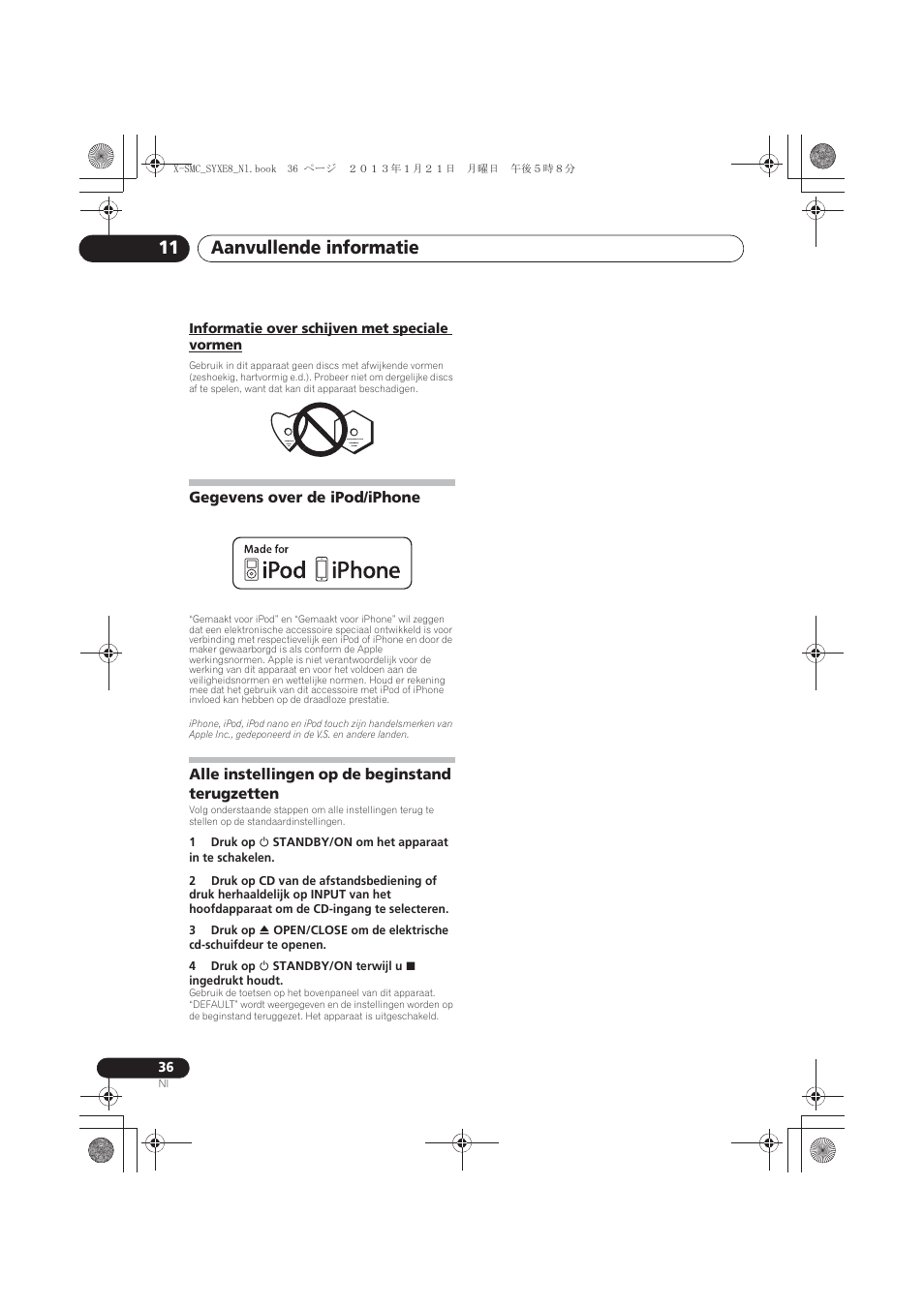 Informatie over schijven met speciale vormen, Gegevens over de ipod/iphone, Alle instellingen op de beginstand terugzetten | Aanvullende informatie 11 | Pioneer X-SMC00 User Manual | Page 180 / 256