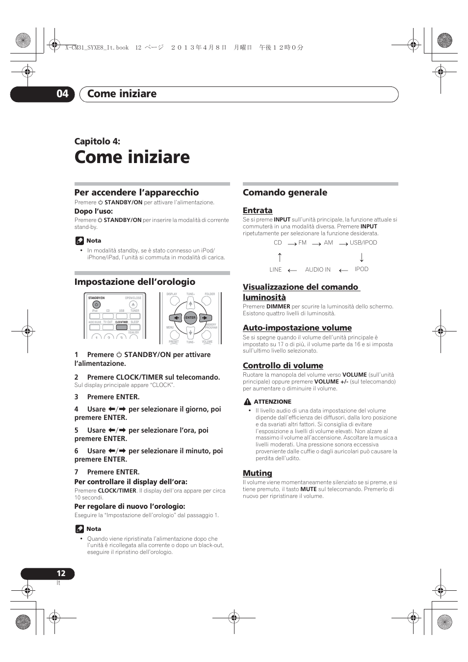 04 come iniziare, Per accendere l’apparecchio, Impostazione dell’orologio | Comando generale, Entrata, Visualizzazione del comando luminosità, Auto-impostazione volume, Controllo di volume, Muting, Come iniziare | Pioneer X-CM31-W User Manual | Page 108 / 228