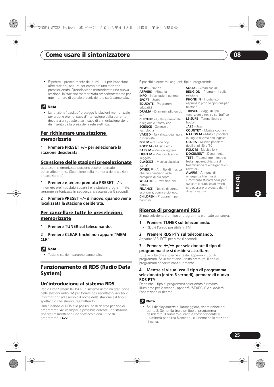 Per richiamare una stazione memorizzata, Scansione delle stazioni preselezionate, Per cancellare tutte le preselezioni memorizzate | Funzionamento di rds (radio data system), Un’introduzione al sistema rds, Ricerca di programmi rds, Come usare il sintonizzatore 08 | Pioneer X-CM31-W User Manual | Page 121 / 228