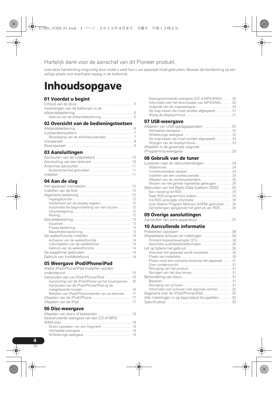 Handleiding, Inhoudsopgave, 01 voordat u begint | 02 overzicht van de bedieningstoetsen, 03 aansluitingen, 04 aan de slag, 05 weergave ipod/iphone/ipad, 06 disc-weergave, 07 usb-weergave, 08 gebruik van de tuner | Pioneer X-CM31-W User Manual | Page 132 / 228