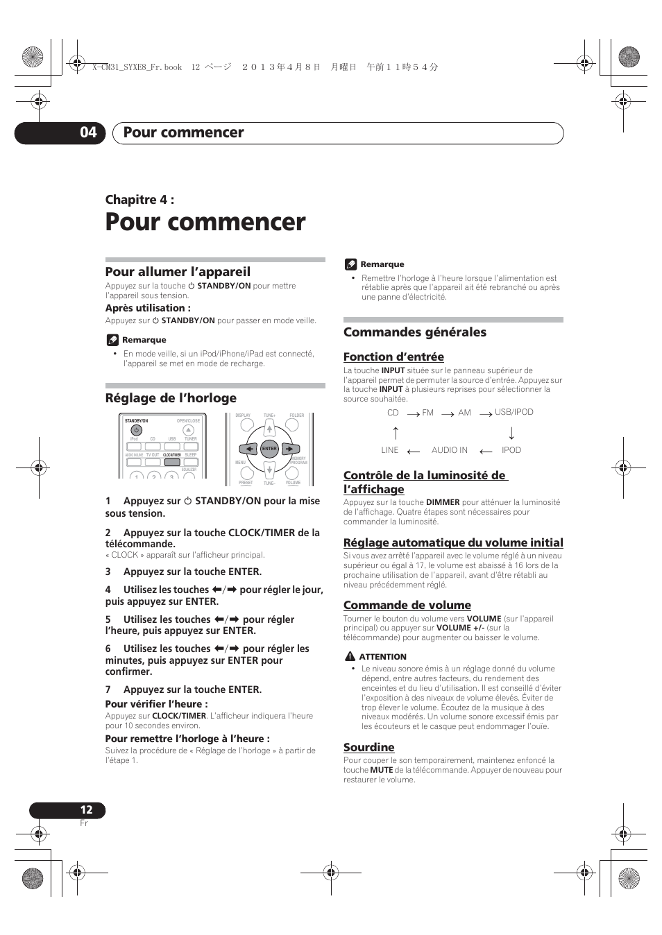 04 pour commencer, Pour allumer l’appareil, Réglage de l’horloge | Commandes générales, Fonction d’entrée, Contrôle de la luminosité de l’affichage, Réglage automatique du volume initial, Commande de volume, Sourdine, Pour commencer | Pioneer X-CM31-W User Manual | Page 44 / 228