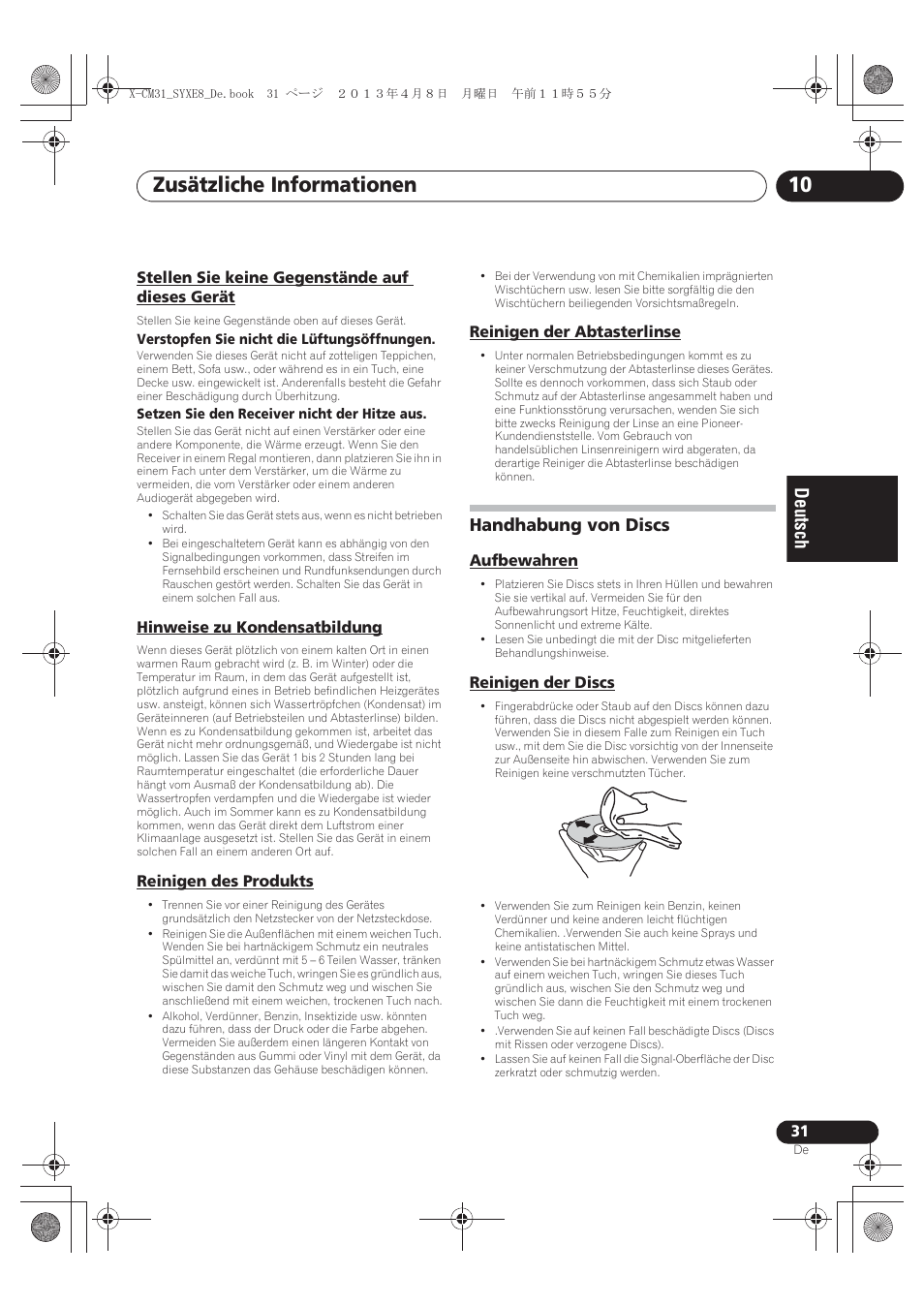 Stellen sie keine gegenstände auf dieses gerät, Hinweise zu kondensatbildung, Reinigen des produkts | Reinigen der abtasterlinse, Handhabung von discs, Aufbewahren, Reinigen der discs, Zusätzliche informationen 10 | Pioneer X-CM31-W User Manual | Page 95 / 228