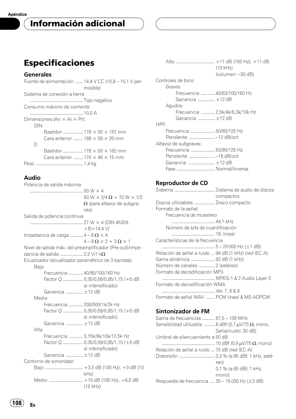 Especificaciones 108, Especificaciones, Información adicional | Generales, Audio, Reproductor de cd, Sintonizador de fm | Pioneer DEH-P5800MP User Manual | Page 108 / 110