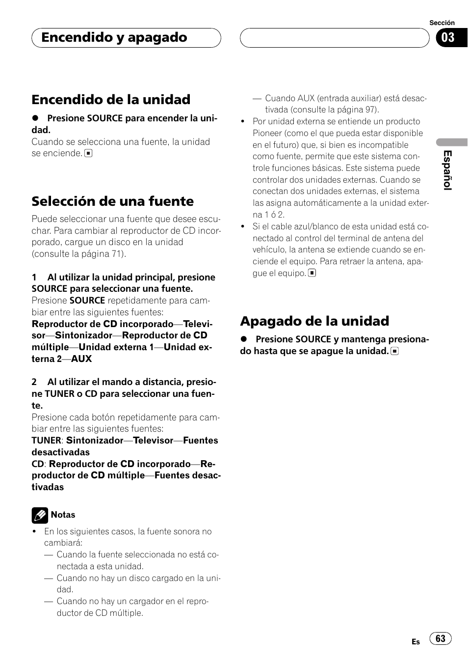 Encendido y apagado, Encendido de la unidad 63, Selección de una fuente 63 | Apagado de la unidad 63, Encendido de la unidad, Selección de una fuente, Apagado de la unidad | Pioneer DEH-P5800MP User Manual | Page 63 / 110