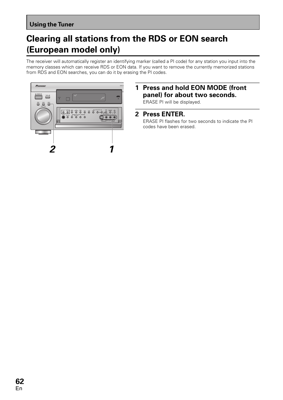 Clearing all stations from, The rds or eon search (european model only), 2 press enter | Using the tuner, Erase pi will be displayed | Pioneer VSX-D1011-S User Manual | Page 62 / 108