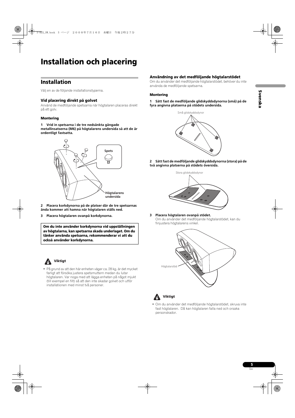 Installation, Vid placering direkt på golvet, Användning av det medföljande högtalarstödet | Installation och placering | Pioneer S-8EX-W User Manual | Page 77 / 134