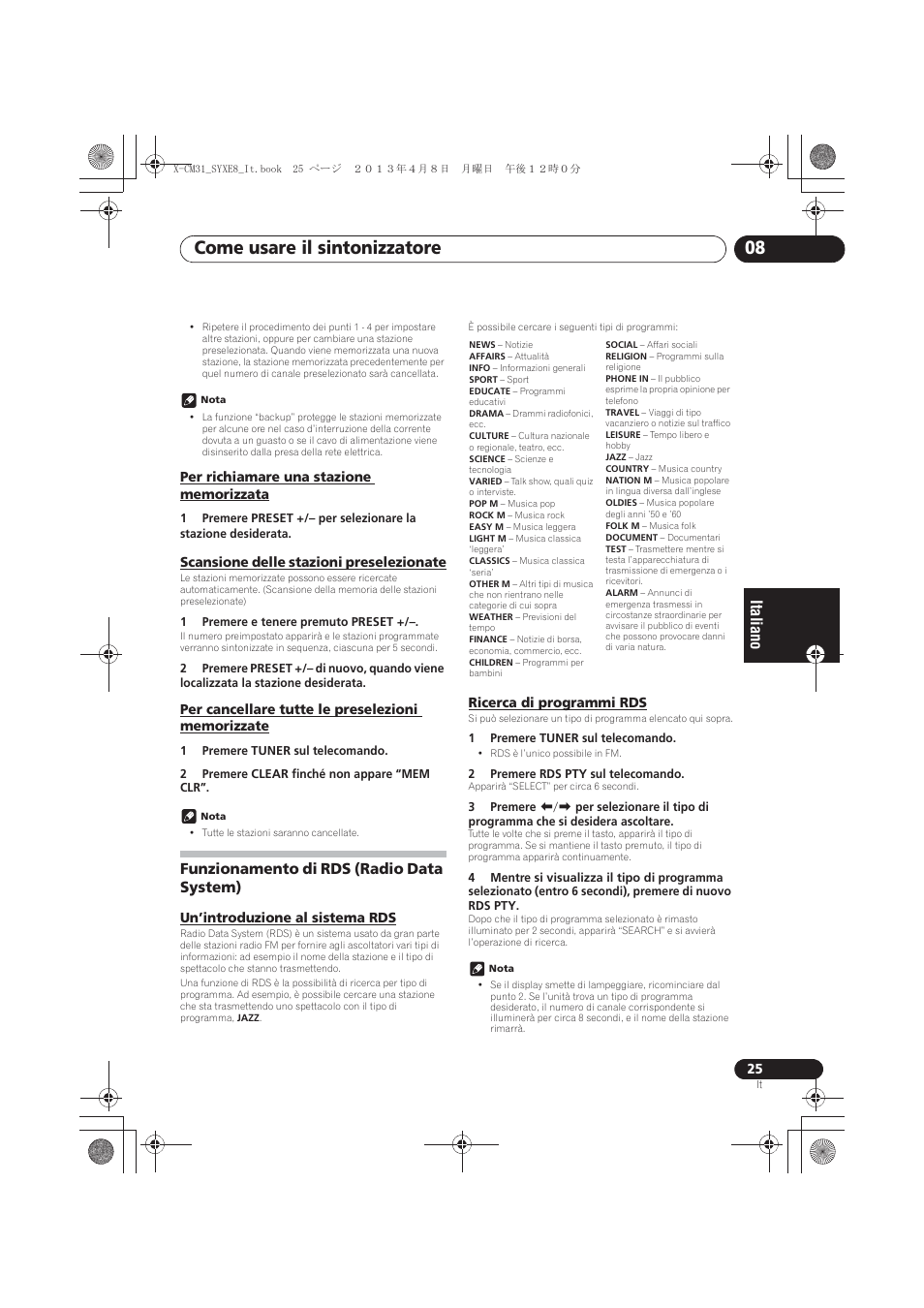 Per richiamare una stazione memorizzata, Scansione delle stazioni preselezionate, Per cancellare tutte le preselezioni memorizzate | Funzionamento di rds (radio data system), Un’introduzione al sistema rds, Ricerca di programmi rds, Come usare il sintonizzatore 08 | Pioneer X-CM31-W User Manual | Page 121 / 228