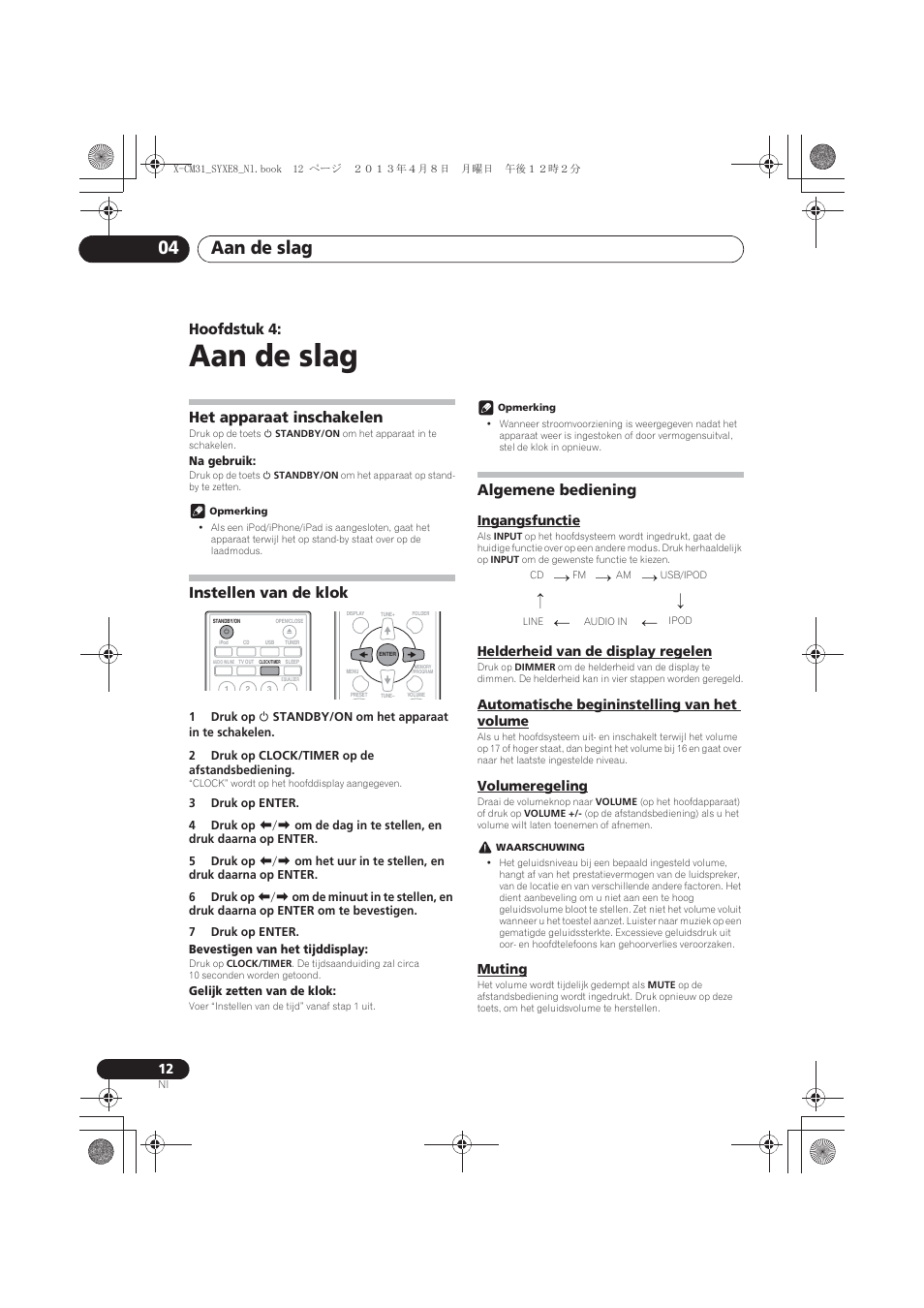 Aan de slag, Het apparaat inschakelen, Instellen van de klok | Algemene bediening, Ingangsfunctie, Helderheid van de display regelen, Automatische begininstelling van het volume, Volumeregeling, Muting, 04 aan de slag | Pioneer X-CM31-W User Manual | Page 140 / 228