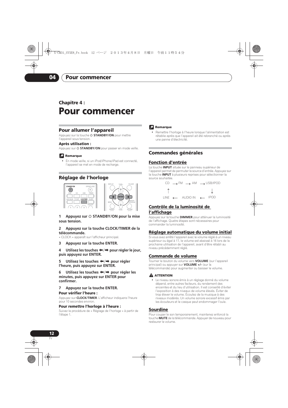 Pour commencer, Pour allumer l’appareil, Réglage de l’horloge | Commandes générales, Fonction d’entrée, Contrôle de la luminosité de l’affichage, Réglage automatique du volume initial, Commande de volume, Sourdine, 04 pour commencer | Pioneer X-CM31-W User Manual | Page 44 / 228