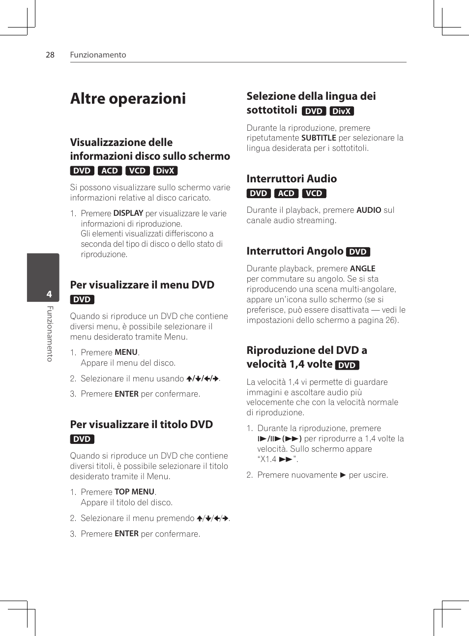 Altre operazioni, Visualizzazione delle informazioni, Disco sullo schermo | Per visualizzare il menu dvd, Per visualizzare il titolo dvd, Selezione della lingua dei sottotitoli, Interruttori audio, Interruttori angolo, Riproduzione del dvd a velocità, 1,4 volte | Pioneer DCS-424K User Manual | Page 166 / 280