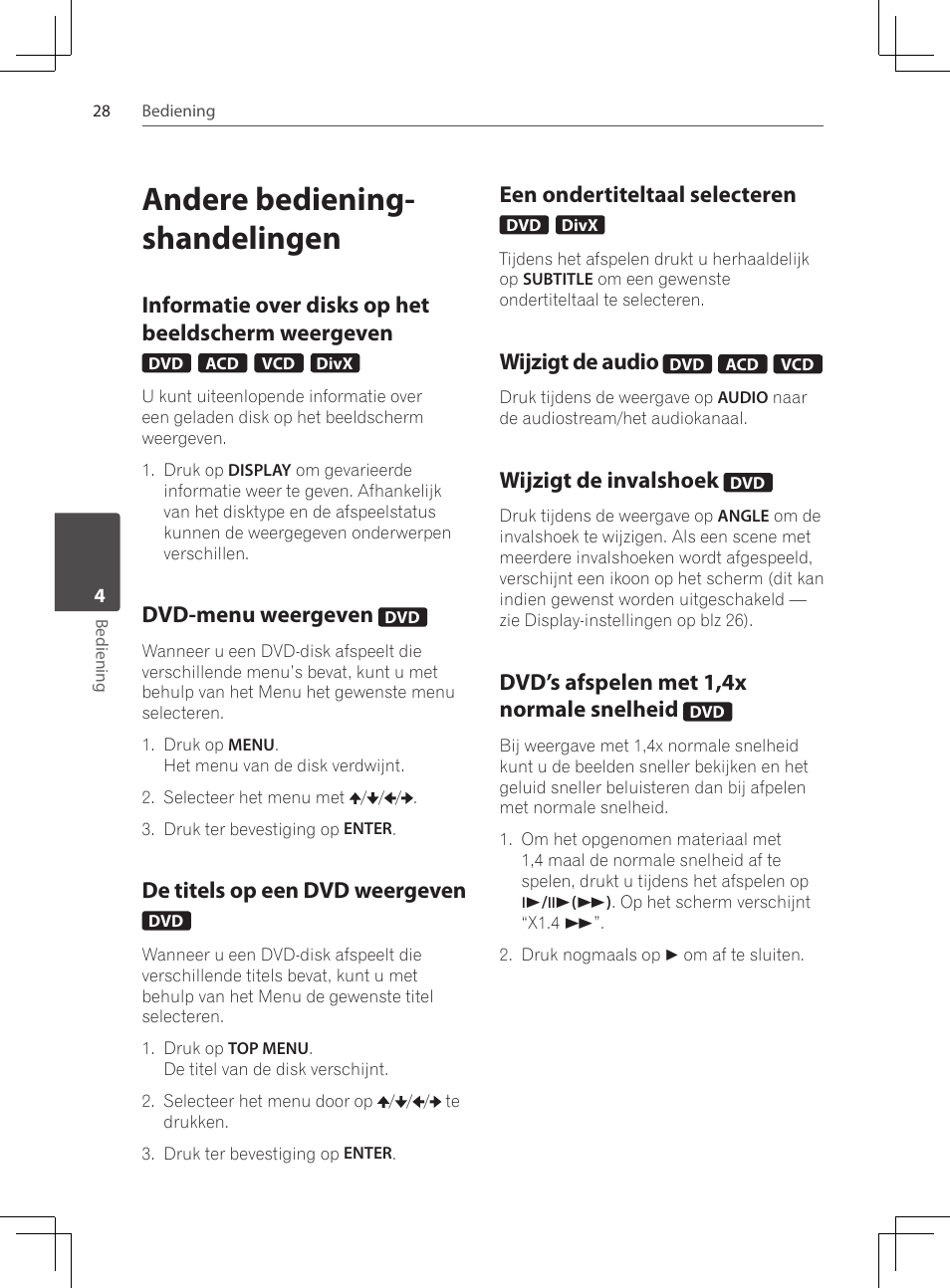 Andere bediening-shandelingen, Informatie over disks op het, Beeldscherm weergeven | Dvd-menu weergeven, De titels op een dvd weergeven, Een ondertiteltaal selecteren, Wijzigt de audio, Wijzigt de invalshoek, Dvd’s afspelen met 1,4x normale, Snelheid | Pioneer DCS-424K User Manual | Page 212 / 280