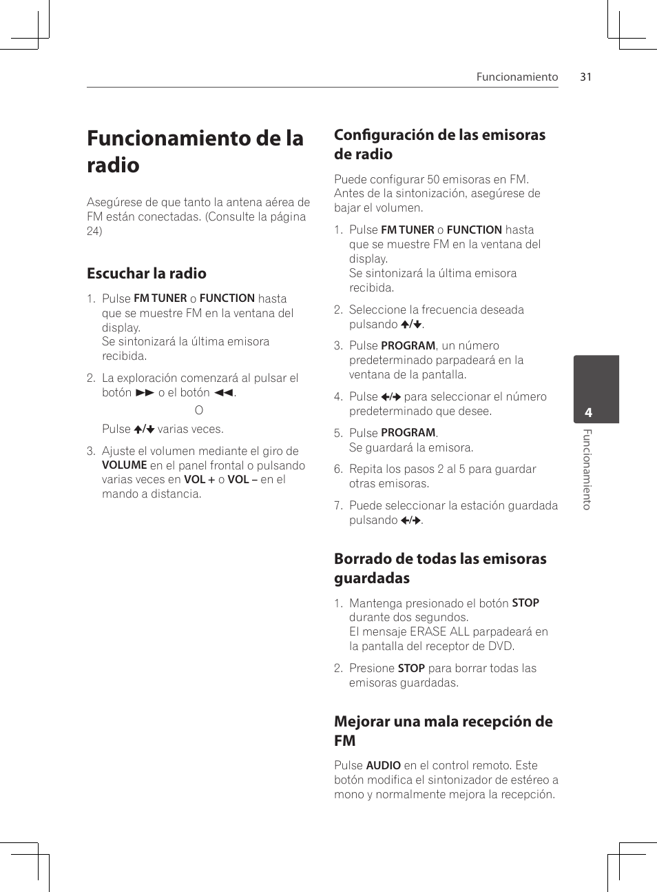 Funcionamiento de la radio, Escuchar la radio, Configuración de las emisoras de | Radio, Borrado de todas las emisoras, Guardadas, Mejorar una mala recepción de fm, Configuración de las emisoras de radio, Borrado de todas las emisoras guardadas | Pioneer DCS-424K User Manual | Page 261 / 280