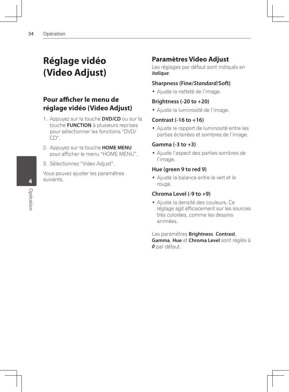 Réglage vidéo (video adjust), Pour afficher le menu de réglage, Vidéo (video adjust) | Paramètres video adjust | Pioneer DCS-424K User Manual | Page 80 / 280