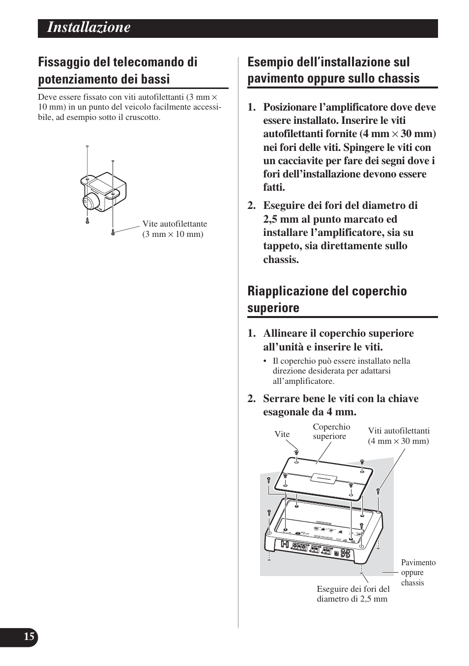 Fissaggio del telecomando di potenziamento, Dei bassi, Esempio dell’installazione sul pavimento | Oppure sullo chassis, Riapplicazione del coperchio superiore, Installazione | Pioneer PRS-D1200M User Manual | Page 80 / 114