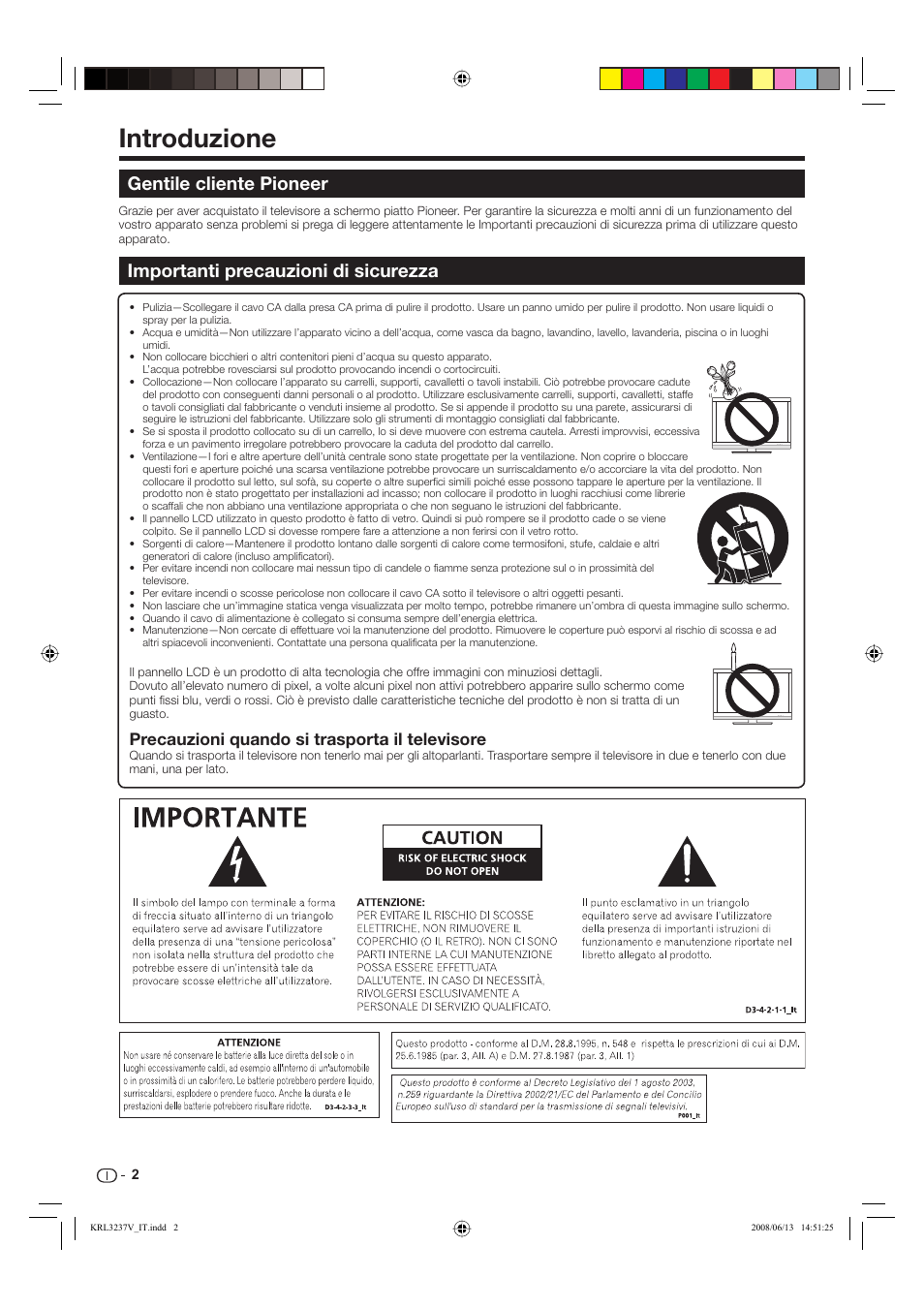 Introduzione, Gentile cliente pioneer, Importanti precauzioni di sicurezza | Precauzioni quando si trasporta il televisore | Pioneer KRL-32V User Manual | Page 149 / 340