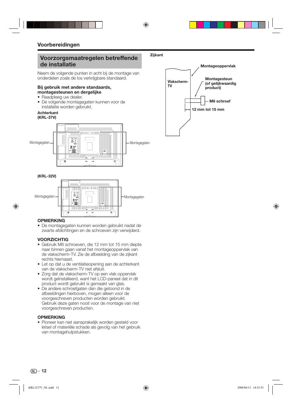 Voorzorgsmaatregelen betreffende de installatie, Voorbereidingen | Pioneer KRL-32V User Manual | Page 207 / 340