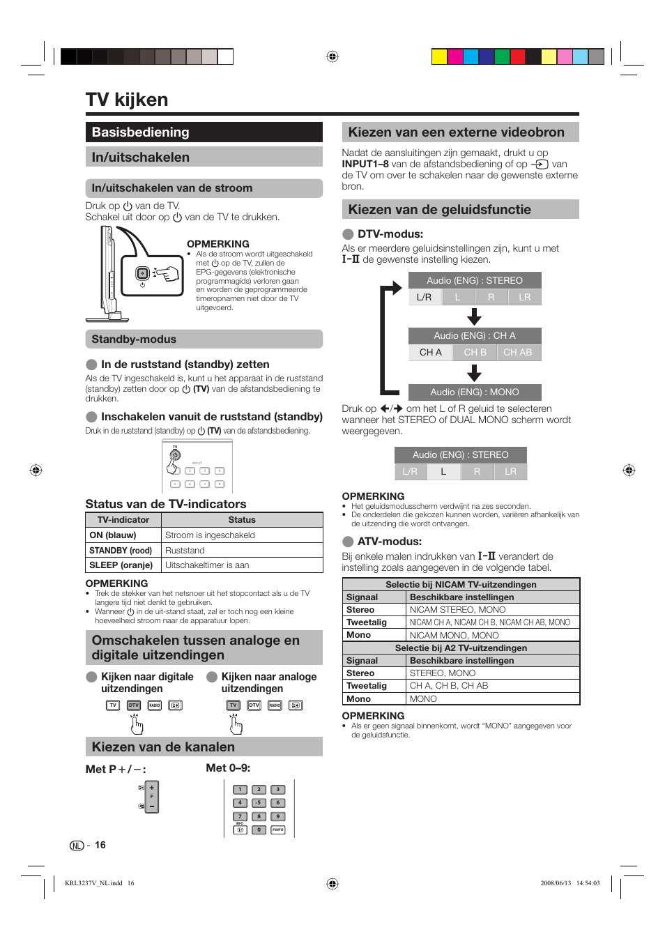 Tv kijken, Kiezen van de geluidsfunctie, Basisbediening in/uitschakelen | Kiezen van een externe videobron, Status van de tv-indicators, Dtv-modus, Atv-modus, In/uitschakelen van de stroom, Standby-modus in de ruststand (standby) zetten, Inschakelen vanuit de ruststand (standby) | Pioneer KRL-32V User Manual | Page 211 / 340