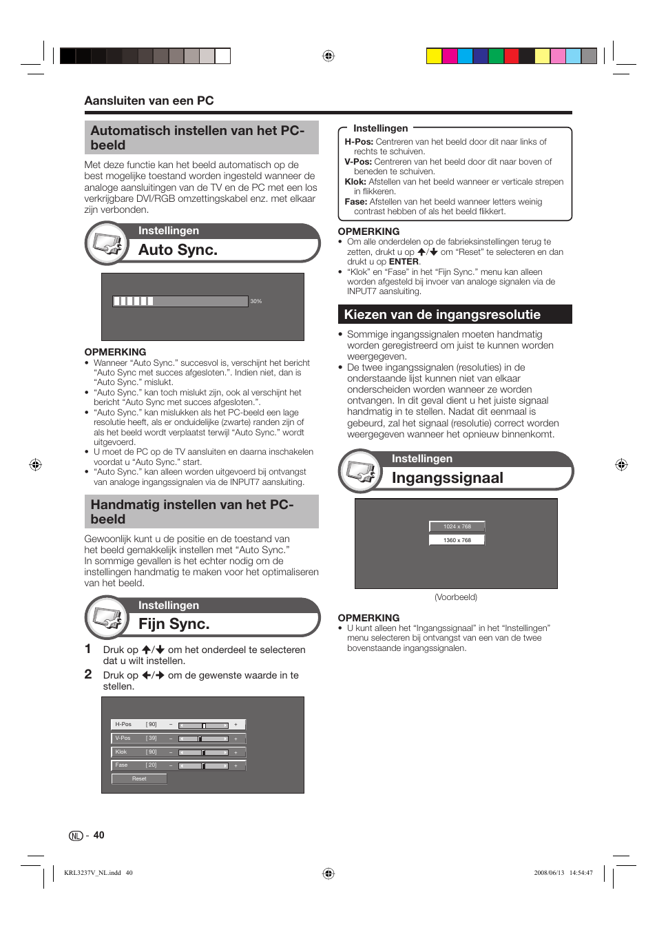 Fijn sync, Ingangssignaal, Auto sync | Kiezen van de ingangsresolutie, Handmatig instellen van het pc- beeld, Automatisch instellen van het pc- beeld, Aansluiten van een pc, Instellingen | Pioneer KRL-32V User Manual | Page 235 / 340