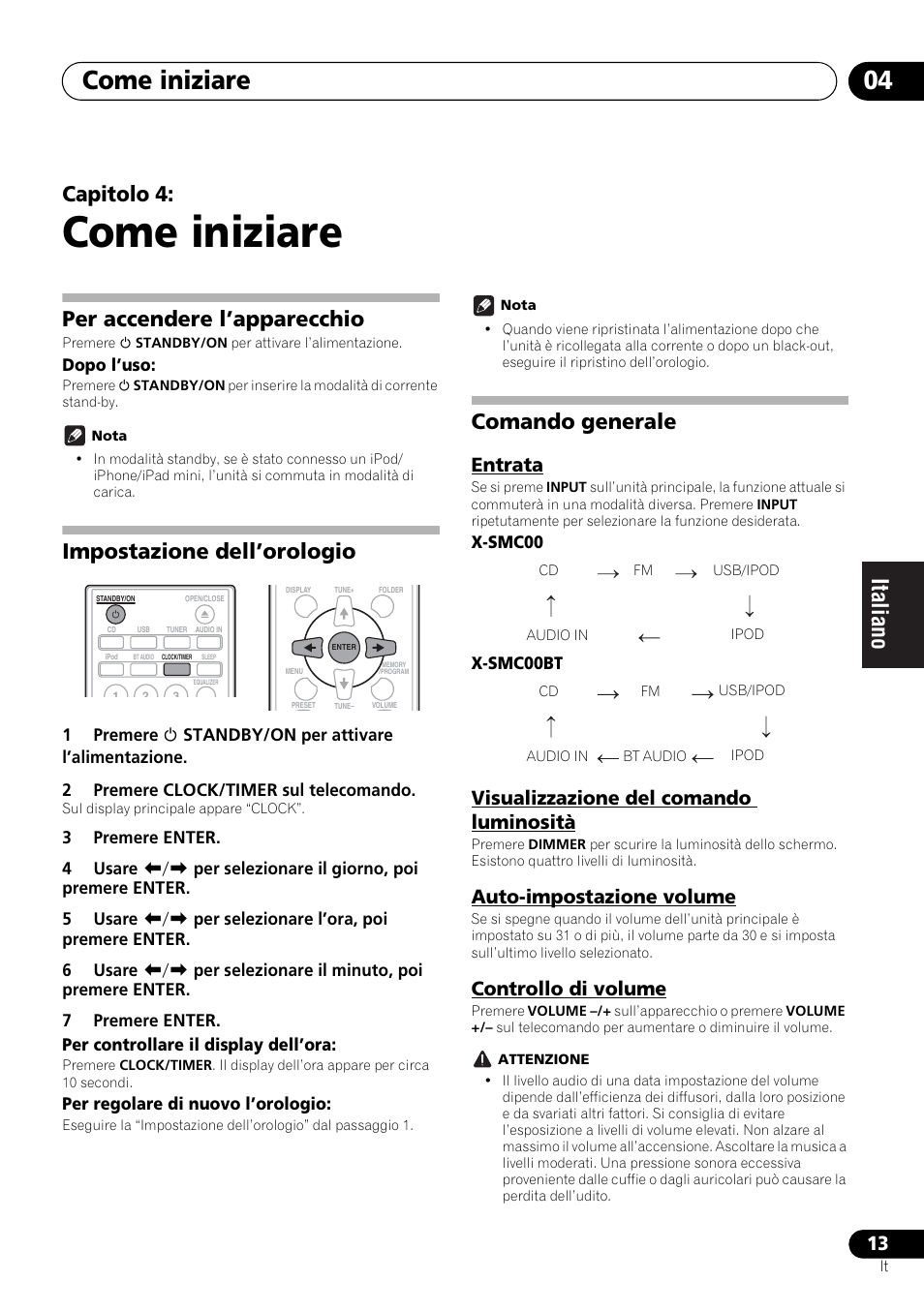 04 come iniziare, Come iniziare, Come iniziare 04 | Capitolo 4, Per accendere l’apparecchio, Impostazione dell’orologio, Comando generale, Entrata, Visualizzazione del comando luminosità, Auto-impostazione volume | Pioneer X-SMC00 User Manual | Page 121 / 256