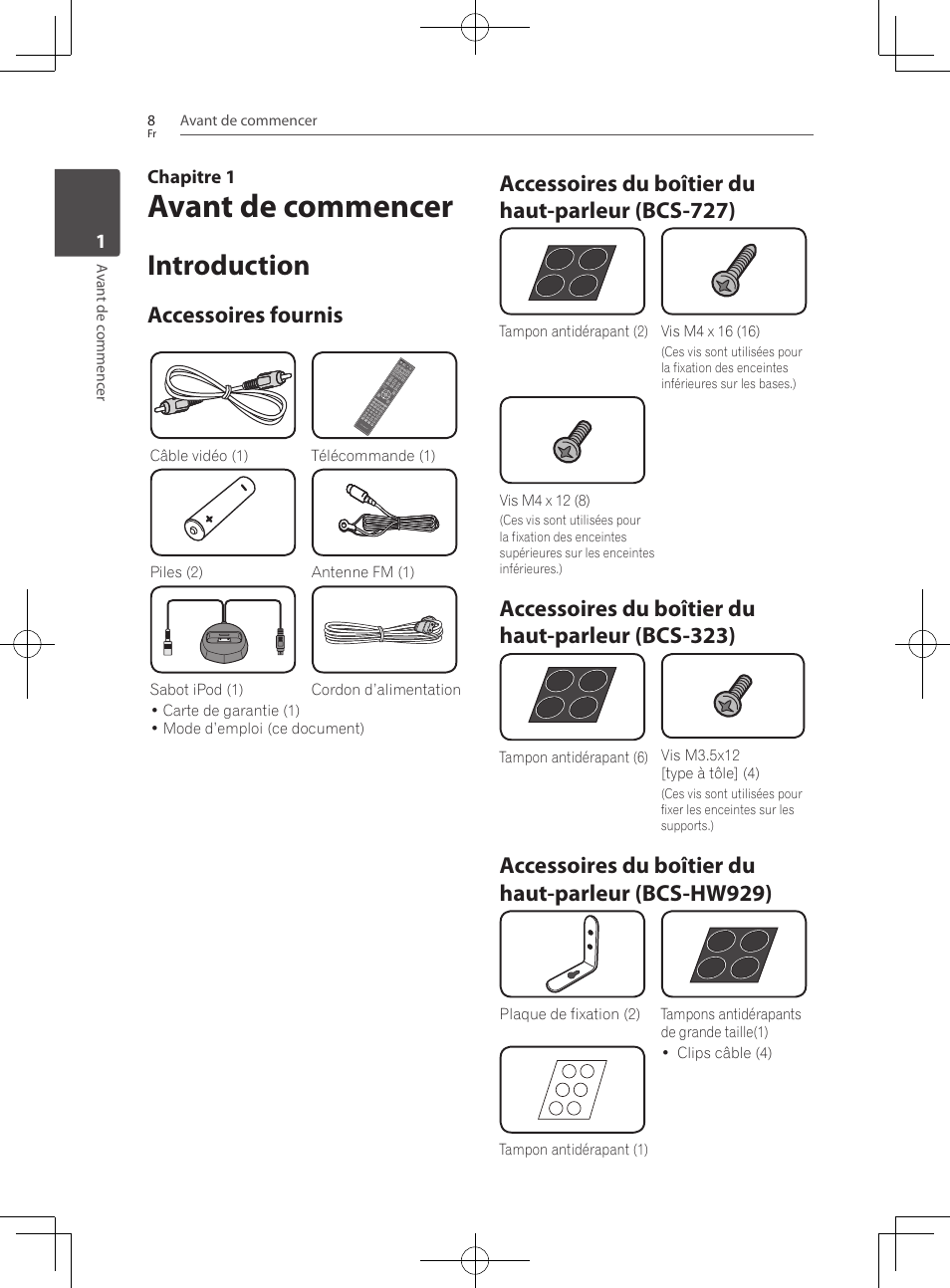 8 introduction 8, Accessoires fournis, Accessoires du boîtier du haut-parleur (bcs-727) | Accessoires du boîtier du haut-parleur (bcs-323), Accessoires du boîtier du haut-parleur (bcs-hw929), Avant de commencer, Introduction | Pioneer BCS-727 User Manual | Page 104 / 588
