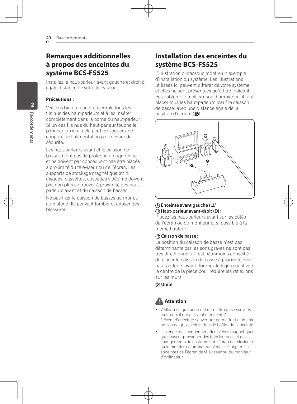 Installation des enceintes du système bcs-fs525, Raccordements 40, Rac cor demen ts | Enceinte avant gauche (l), Unité attention | Pioneer BCS-727 User Manual | Page 136 / 588