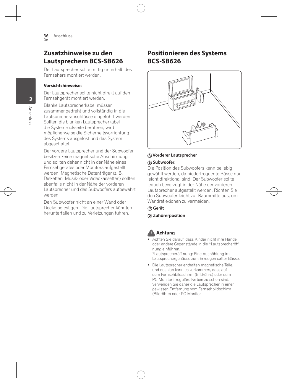 Zusatzhinweise zu den lautsprechern bcs- sb626, Positionieren des systems bcs-sb626, Zusatzhinweise zu den lautsprechern bcs-sb626 | Anschluss 36, Anschluss, Vorderer lautsprecher, Gerät, Zuhörerposition achtung | Pioneer BCS-727 User Manual | Page 236 / 588