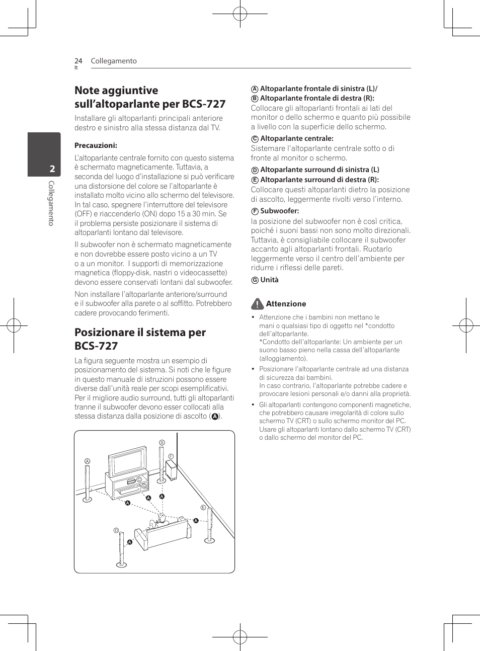 Note aggiuntive sull’altoparlante per bcs-727, Posizionare il sistema per bcs-727, Collegamento 24 | Collegamen to, Altoparlante frontale di sinistra (l), Altoparlante surround di sinistra (l), Unità attenzione | Pioneer BCS-727 User Manual | Page 320 / 588