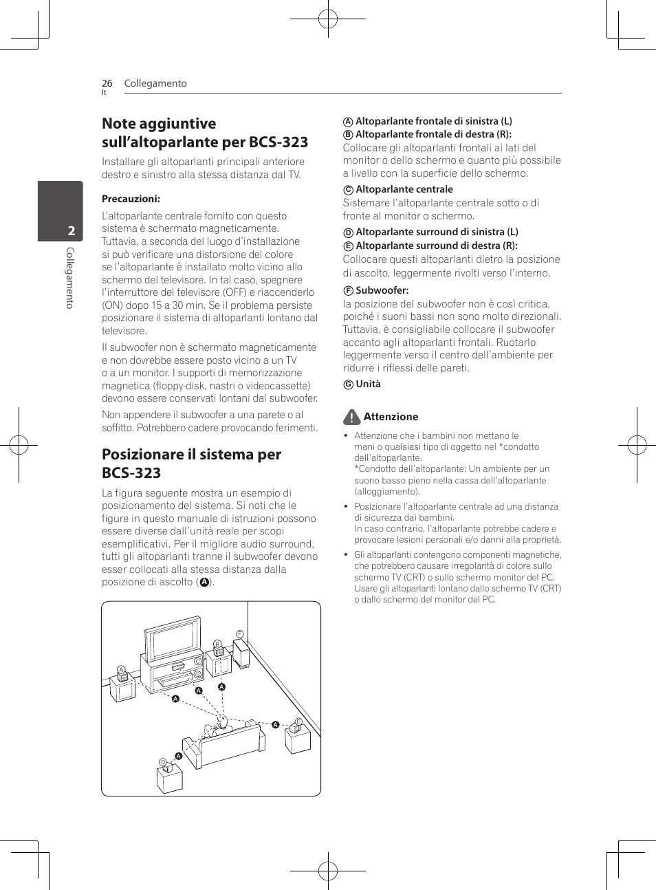 Note aggiuntive sull’altoparlante per bcs-323, Posizionare il sistema per bcs-323, Collegamento 26 | Collegamen to, Altoparlante frontale di sinistra (l), Altoparlante surround di sinistra (l), Unità attenzione | Pioneer BCS-727 User Manual | Page 322 / 588