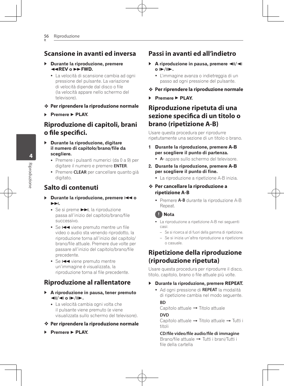 Scansione in avanti ed inversa, Riproduzione di capitoli, brani o file specifici, Salto di contenuti | Riproduzione al rallentatore, Passi in avanti ed all’indietro, Riproduzione ripetuta di una sezione specifica, Di un titolo o brano (ripetizione a-b), Ripetizione della riproduzione (riproduzione, Ripetuta) | Pioneer BCS-727 User Manual | Page 352 / 588
