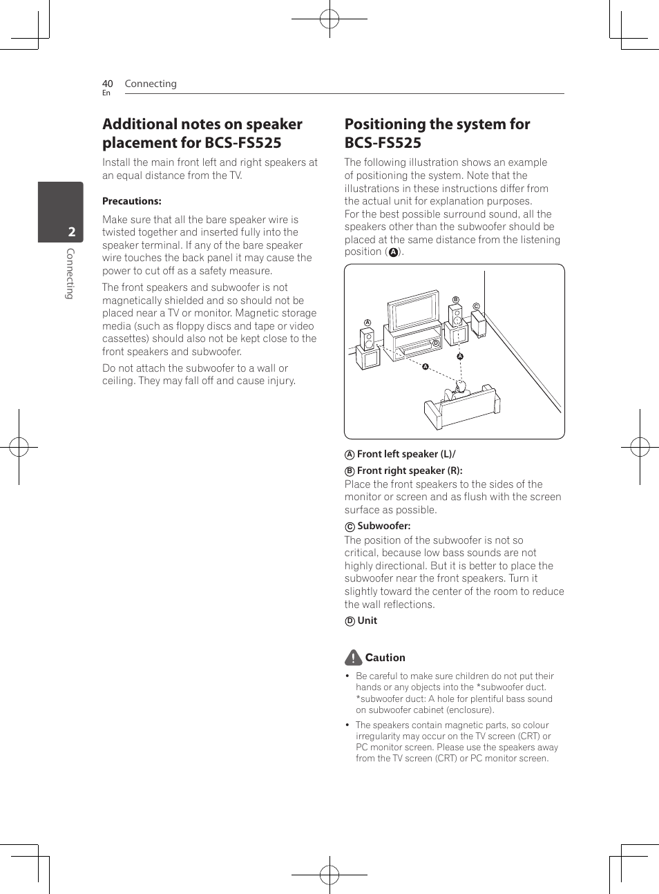 Positioning the system for bcs-fs525, Connecting 40, Connec ting | Front left speaker (l), Unit caution | Pioneer BCS-727 User Manual | Page 40 / 588