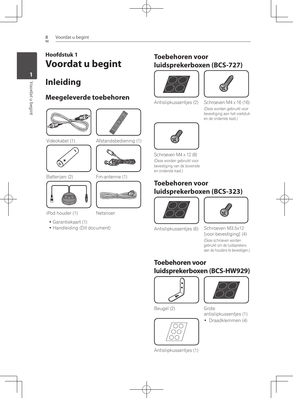 8 inleiding 8, Meegeleverde toebehoren, Toebehoren voor luidsprekerboxen (bcs-727) | Toebehoren voor luidsprekerboxen (bcs-323), Toebehoren voor luidsprekerboxen (bcs-hw929), Voordat u begint, Inleiding | Pioneer BCS-727 User Manual | Page 400 / 588