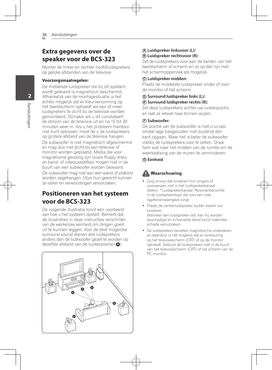 Extra gegevens over de speaker voor de bcs-323, Positioneren van het systeem voor de bcs-323, Aansluitingen 26 | Aansluitingen, Luidspreker linksvoor (l), Surround luidspreker links (l), Eenheid waarschuwing | Pioneer BCS-727 User Manual | Page 418 / 588