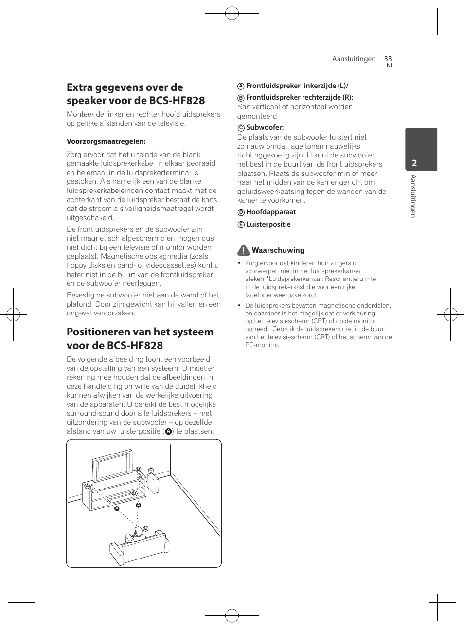 Extra gegevens over de speaker voor de bcs-hf828, Positioneren van het systeem voor de bcs-hf828, Aansluitingen 33 | Aansluitingen, Te plaatsen, Frontluidspreker linkerzijde (l), Hoofdapparaat, Luisterpositie waarschuwing | Pioneer BCS-727 User Manual | Page 425 / 588