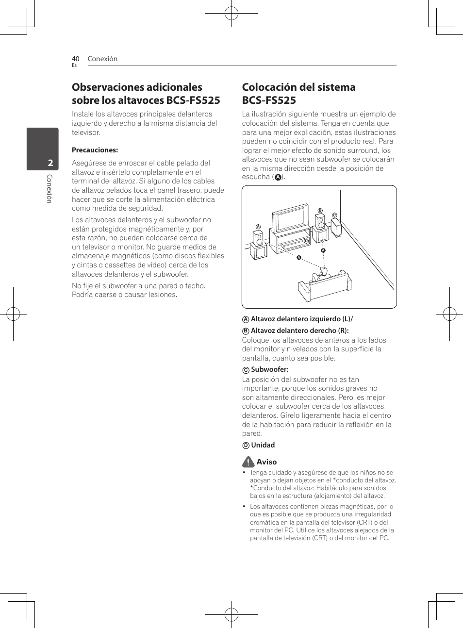 Colocación del sistema bcs-fs525, Conexión 40, Cone xión | Altavoz delantero izquierdo (l), Unidad aviso | Pioneer BCS-727 User Manual | Page 528 / 588