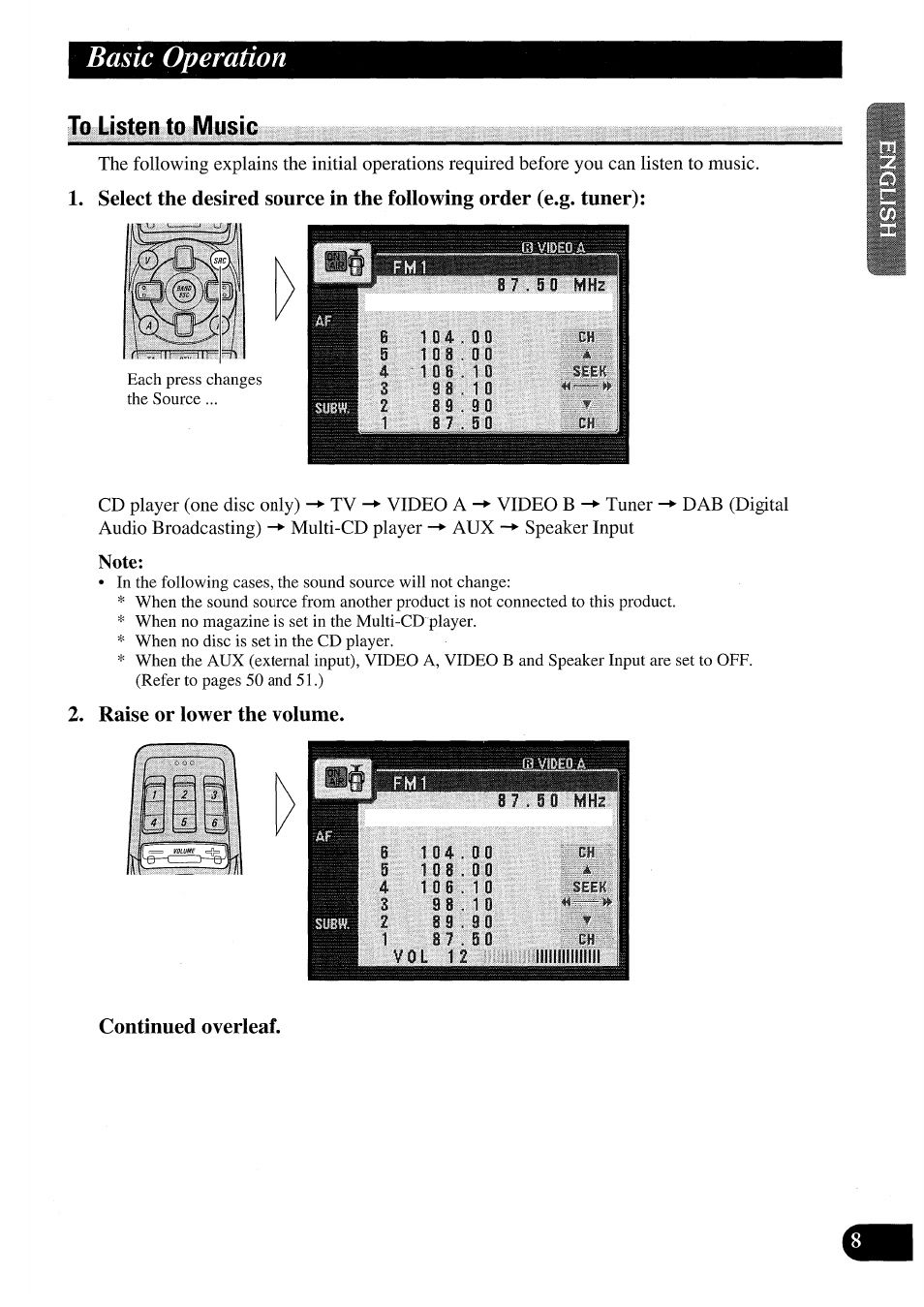 To listen to music, 8 7.5 0 mhz, Raise or lower the volume | Continued overleaf, Basic operation | Pioneer AVM-P7000R User Manual | Page 9 / 124
