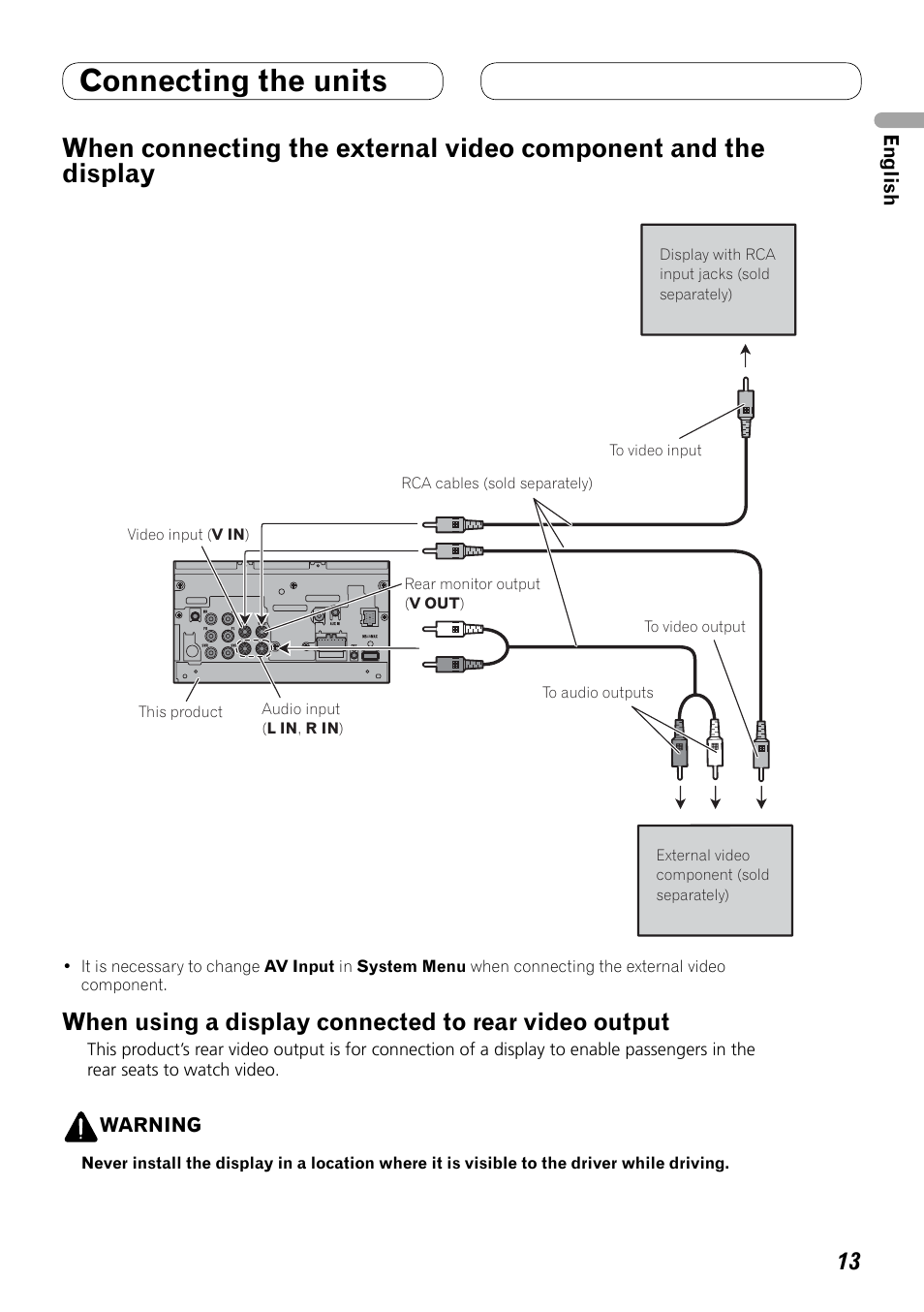 When connecting the external, Video component and the display, When using a display connected to | Rear video output, Connecting the units | Pioneer AVH-P4100DVD User Manual | Page 13 / 86