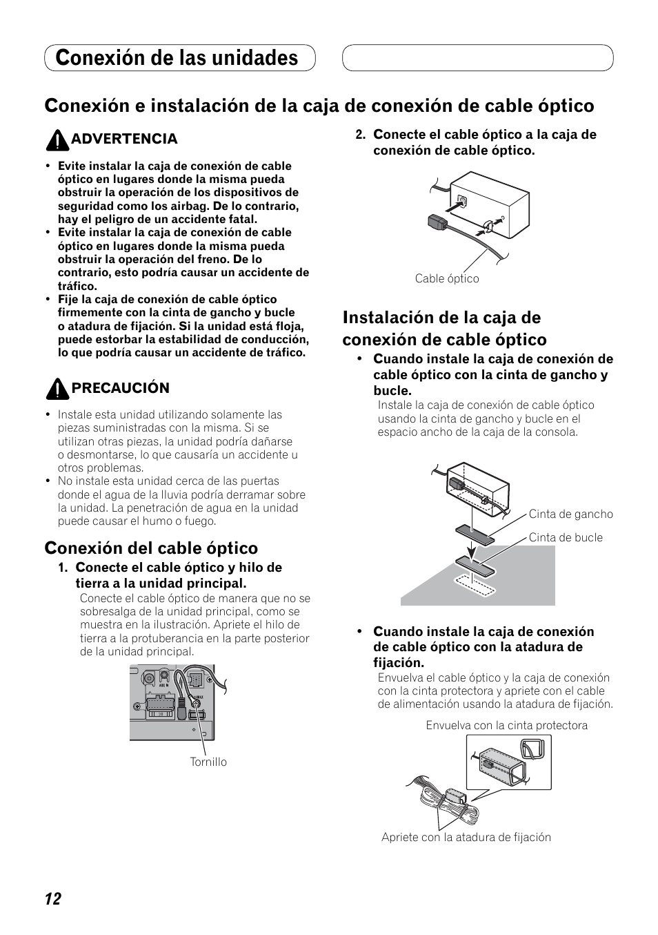 Conexión e instalación de la caja de, Conexión de cable óptico, De cable óptico | Conexión de las unidades, Conexión del cable óptico, Instalación de la caja de conexión de cable óptico | Pioneer AVH-P4100DVD User Manual | Page 26 / 86