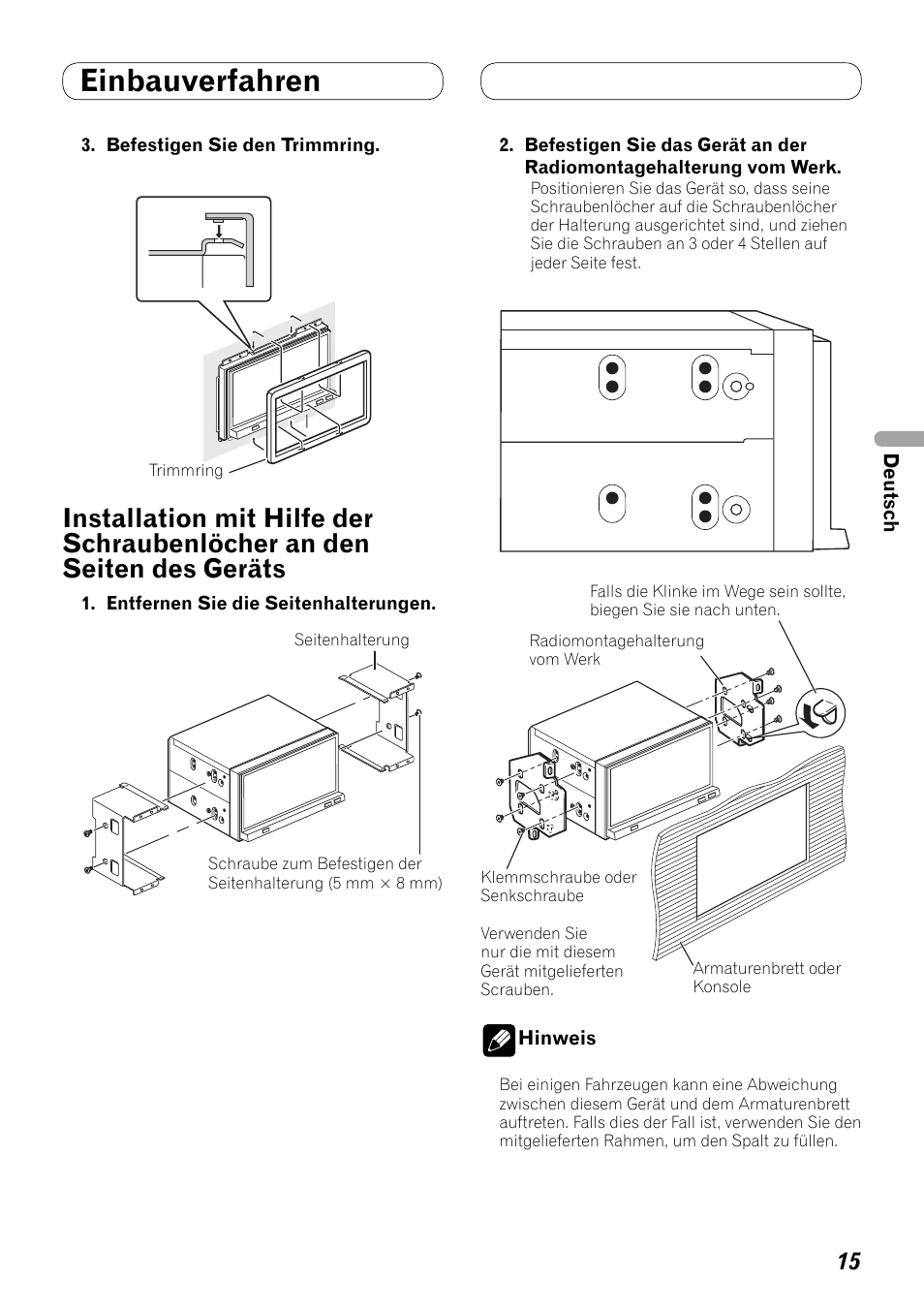 Installation mit hilfe der schraubenlöcher, An den seiten des geräts, Einbauverfahren | Pioneer AVH-P4100DVD User Manual | Page 43 / 86