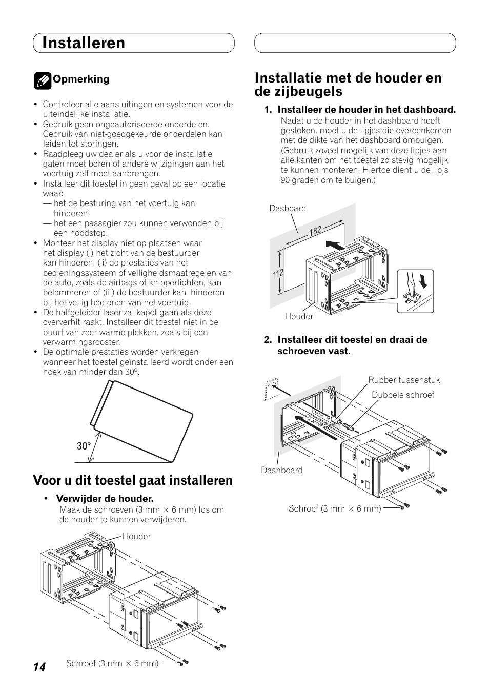 Installeren, Zijbeugels, Voor u dit toestel gaat installeren | Installatie met de houder en de zijbeugels | Pioneer AVH-P4100DVD User Manual | Page 84 / 86