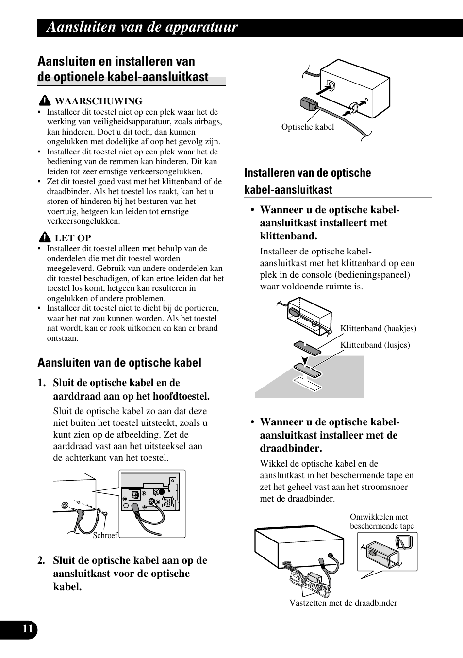 Aansluiten en installeren van de optionele, Kabel-aansluitkast, Aansluiten van de apparatuur | Aansluiten van de optische kabel, Installeren van de optische kabel-aansluitkast | Pioneer AVH-P5000DVD User Manual | Page 92 / 98